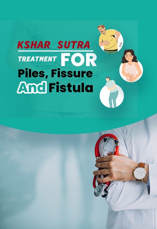 Kshar Sutra Treatment For Piles, Fissure And Fistula M